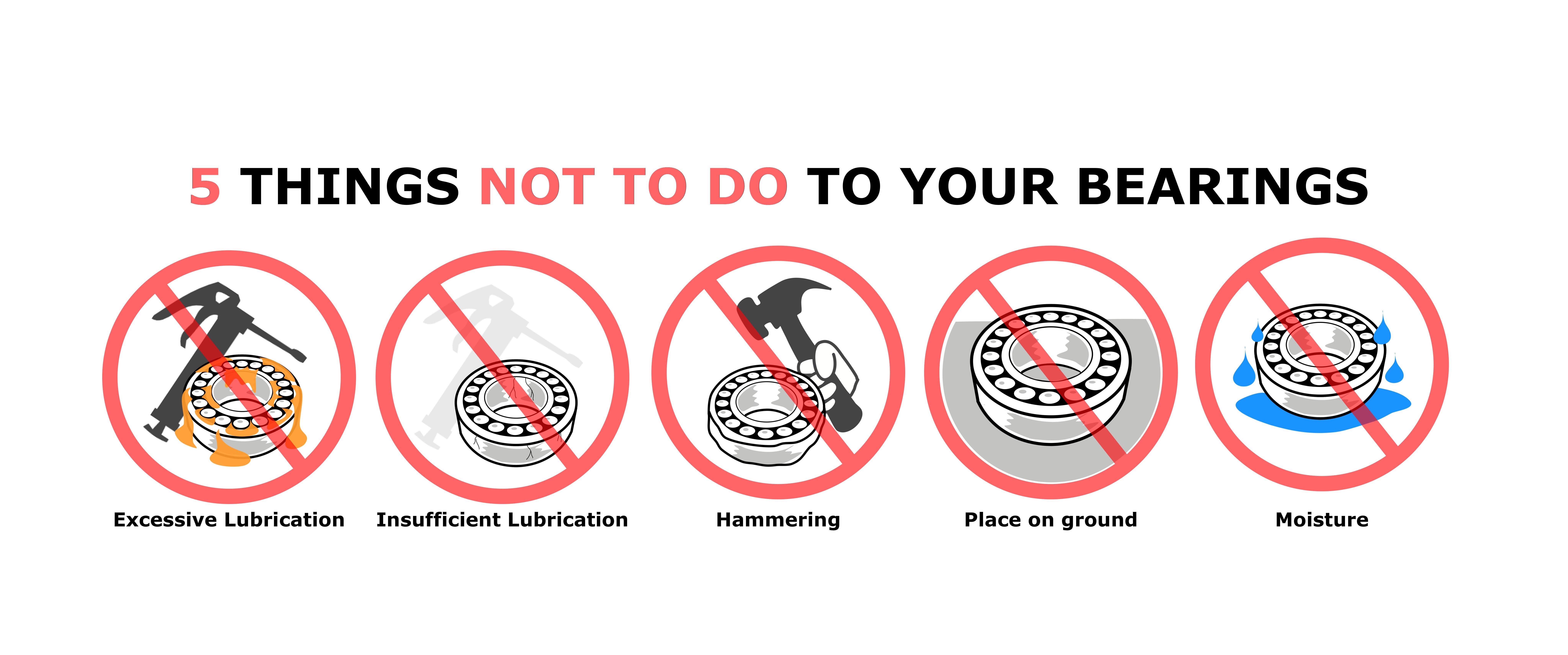 These Are The 5 Things You Should Not Do To Your Bearings